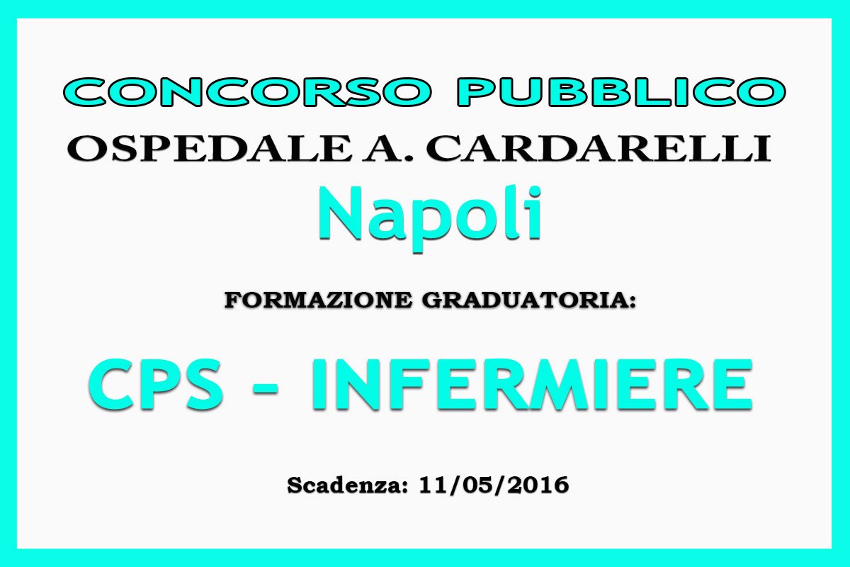 OSPEDALE CARDARELLI, Napoli: concorso per INFERMIERE