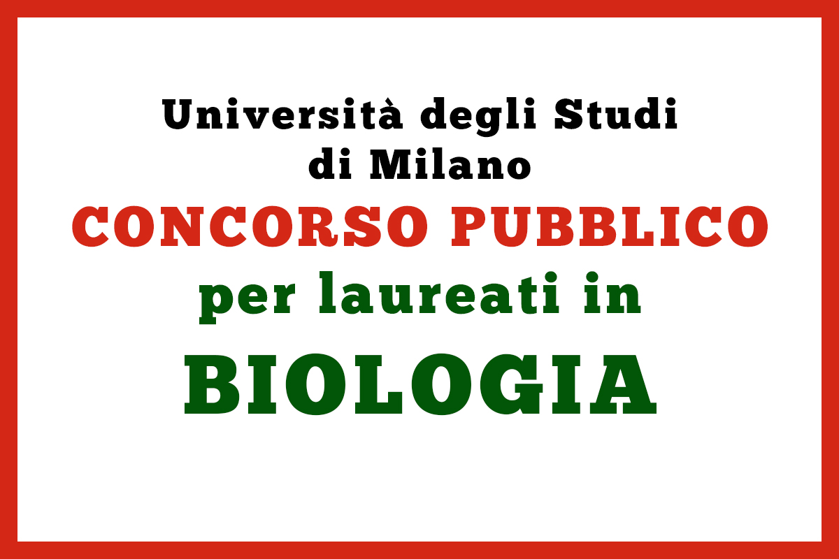 Università  degli Studi di Milano concorso per laureati in BIOLOGIA