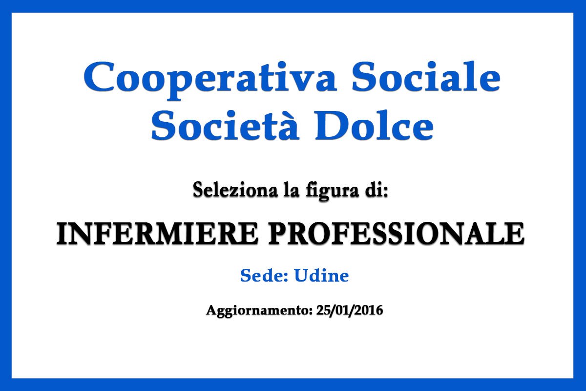 Cooperativa Sociale SocietÃ  Dolce ricerca INFERMIERI PROFESSIONALI