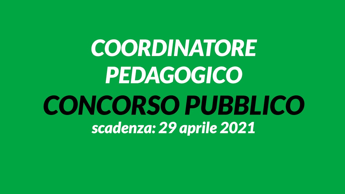 Coordinatore pedagogico è uscito il concorso 2021 per lavorare al comune