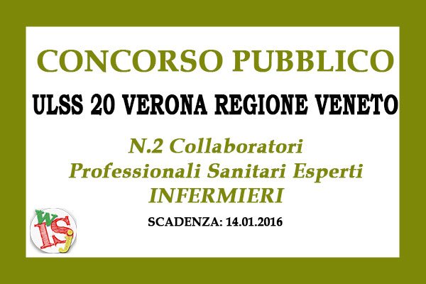Ulss 20 Verona: Concorso Pubblico per 2 Collaboratori Professionali Sanitari Esperti INFERMIERI