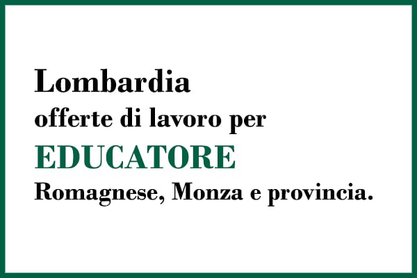 Cercasi 2 EDUCATORI Lombardia 