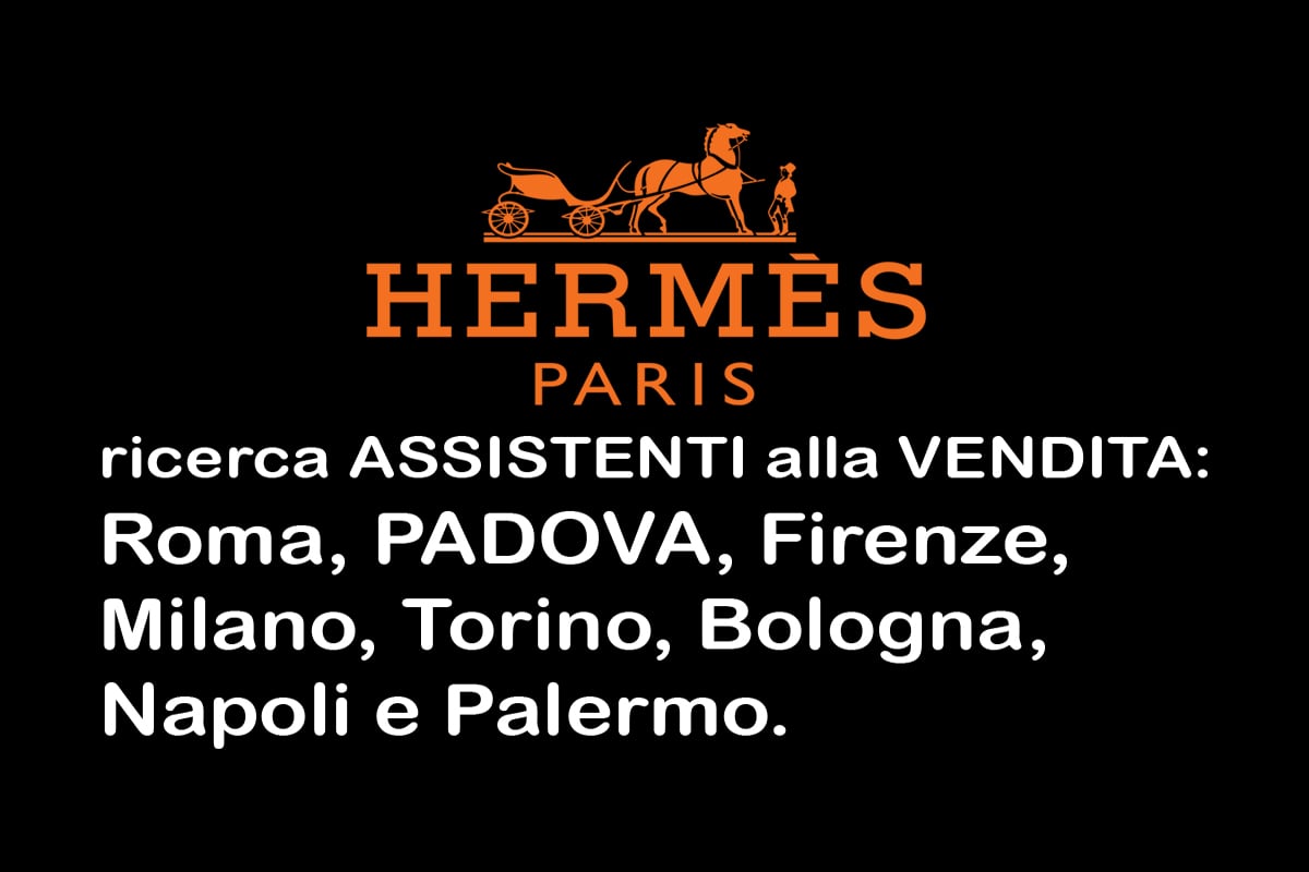 Hermes - ricerca ASSISTENTI ALLE VENDITE 
