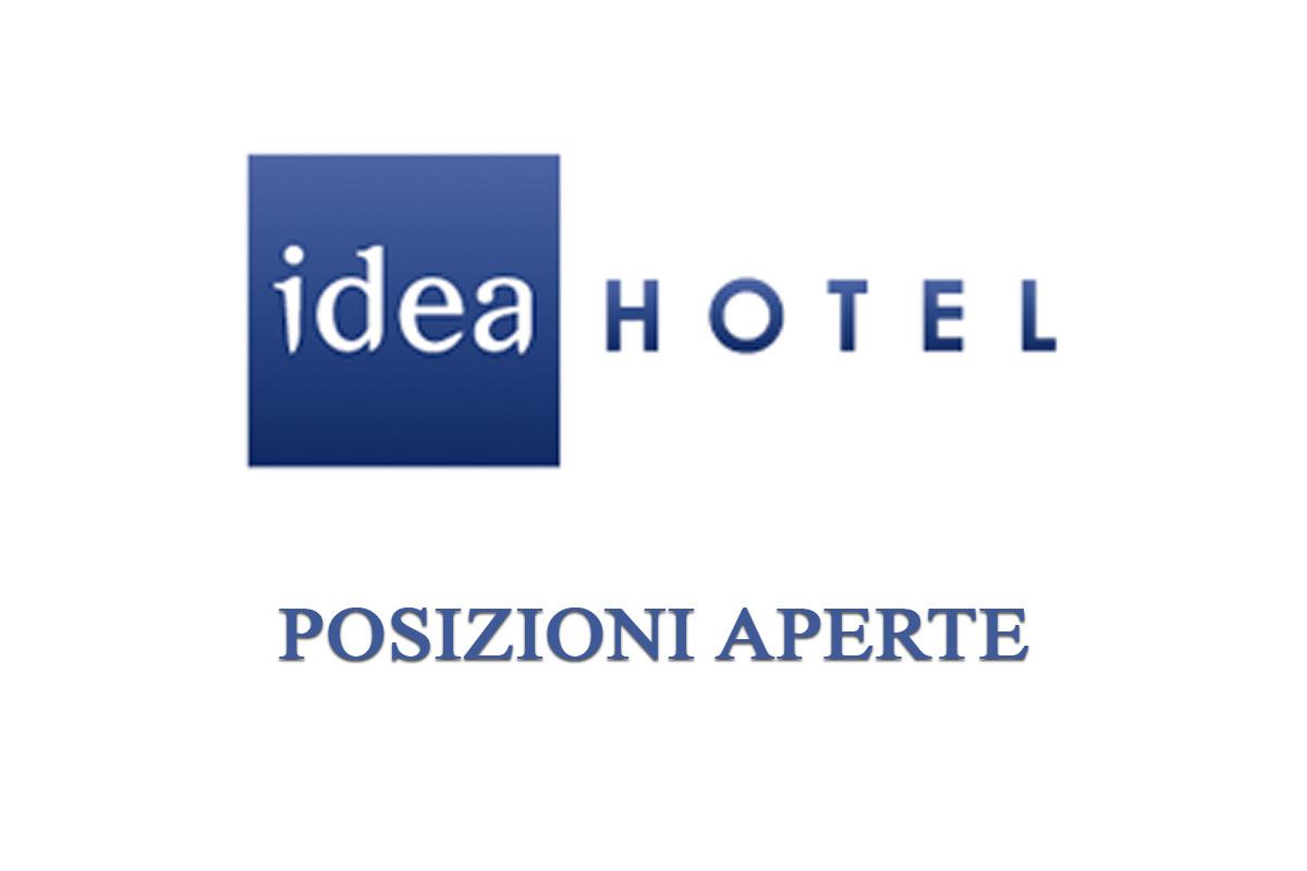 IDEA HOTEL, Posizioni Aperte