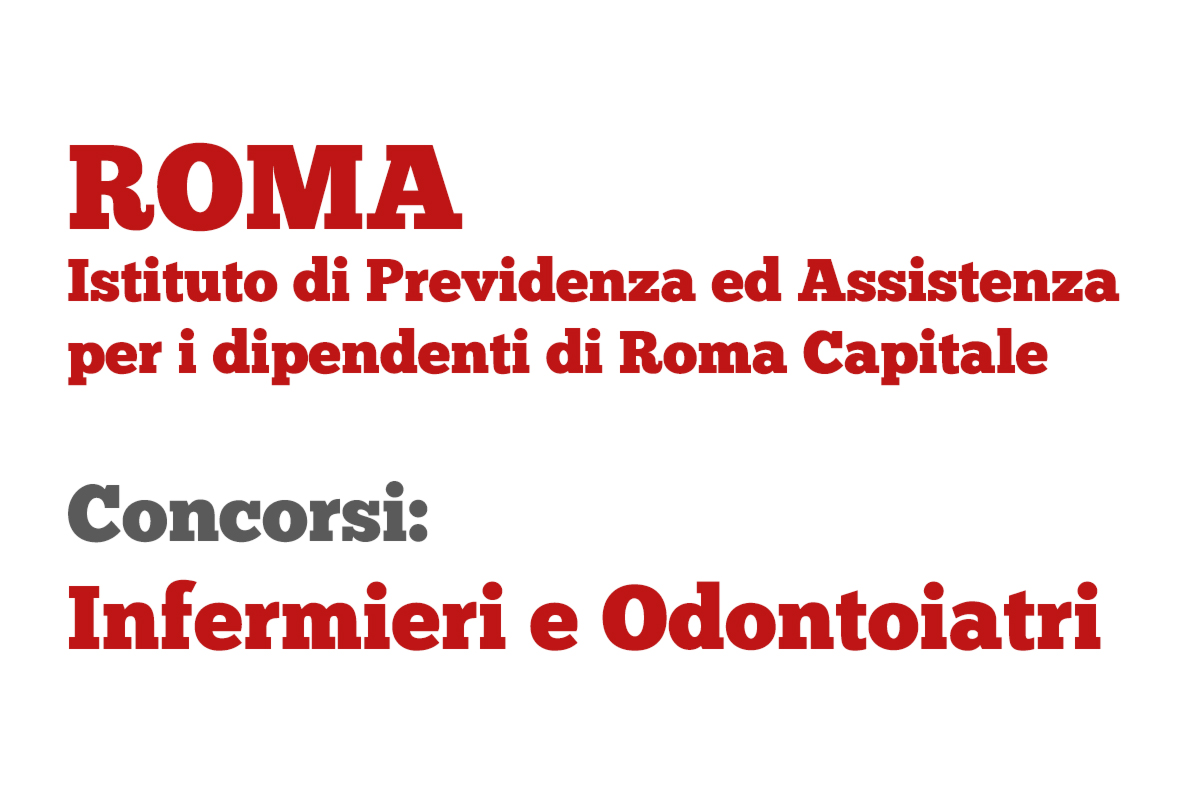 IPA - ROMA - concorsi per: Odontoiatri e Infermieri
