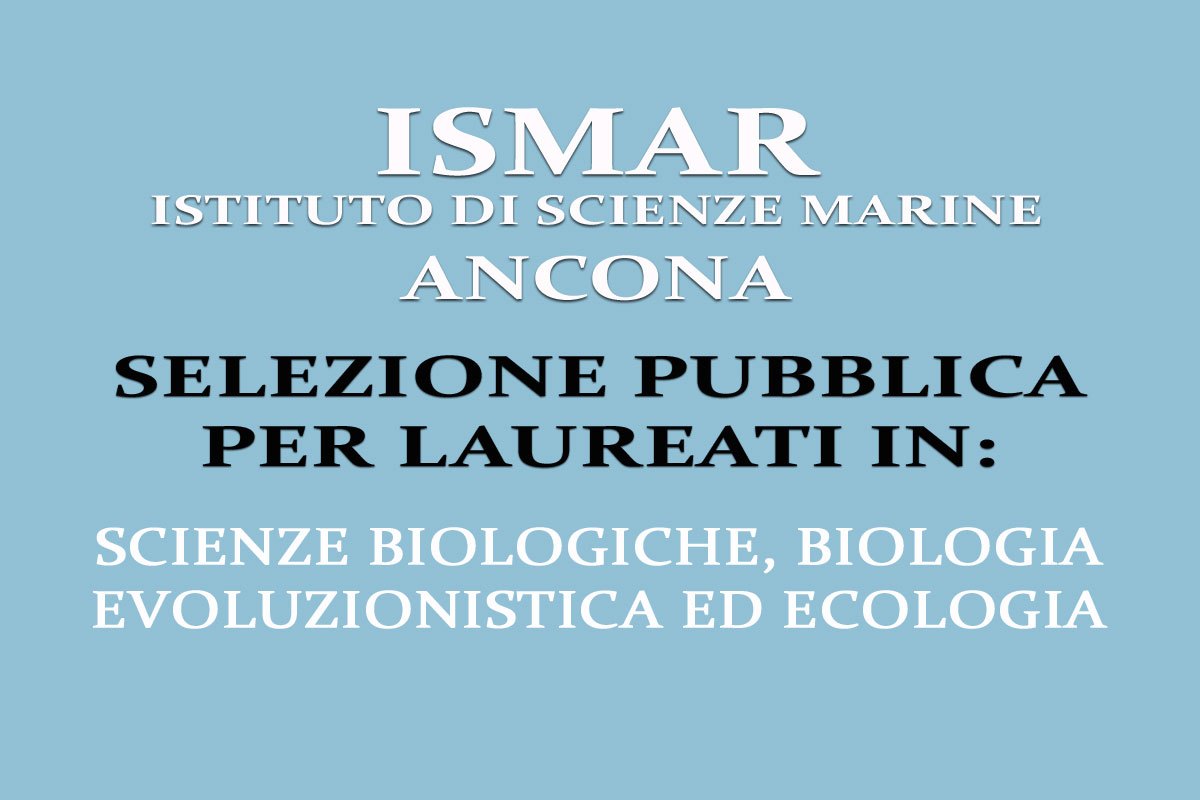 Pubblica Selezione per LAUREATI IN SCIENZE BIOLOGICHE, BIOLOGIA EVOLUZIONISTICA, ECOLOGIA