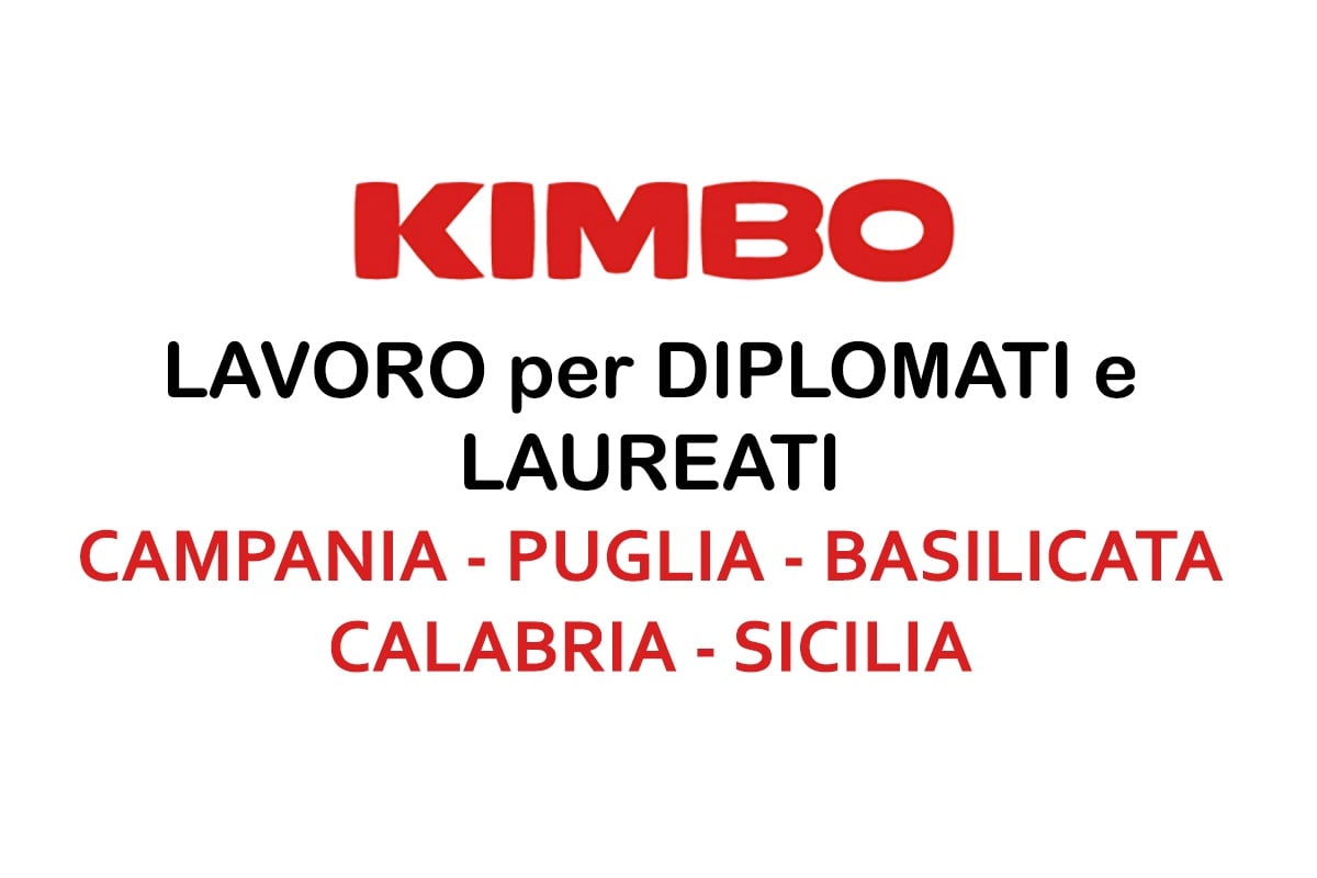 Kimbo LAVORO per DIPLOMATI e LAUREATI - CAMPANIA, PUGLIA, BASILICATA, CALABRIA e SICILIA