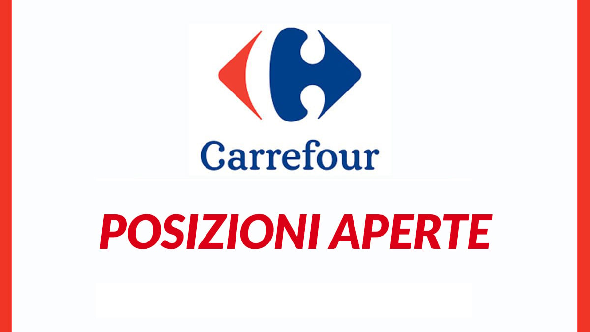 Lavorare nei supermercati, Carrefour lavora con noi 2020