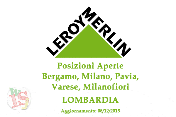 Leroy Merlin: Posizioni Aperte - Lombardia