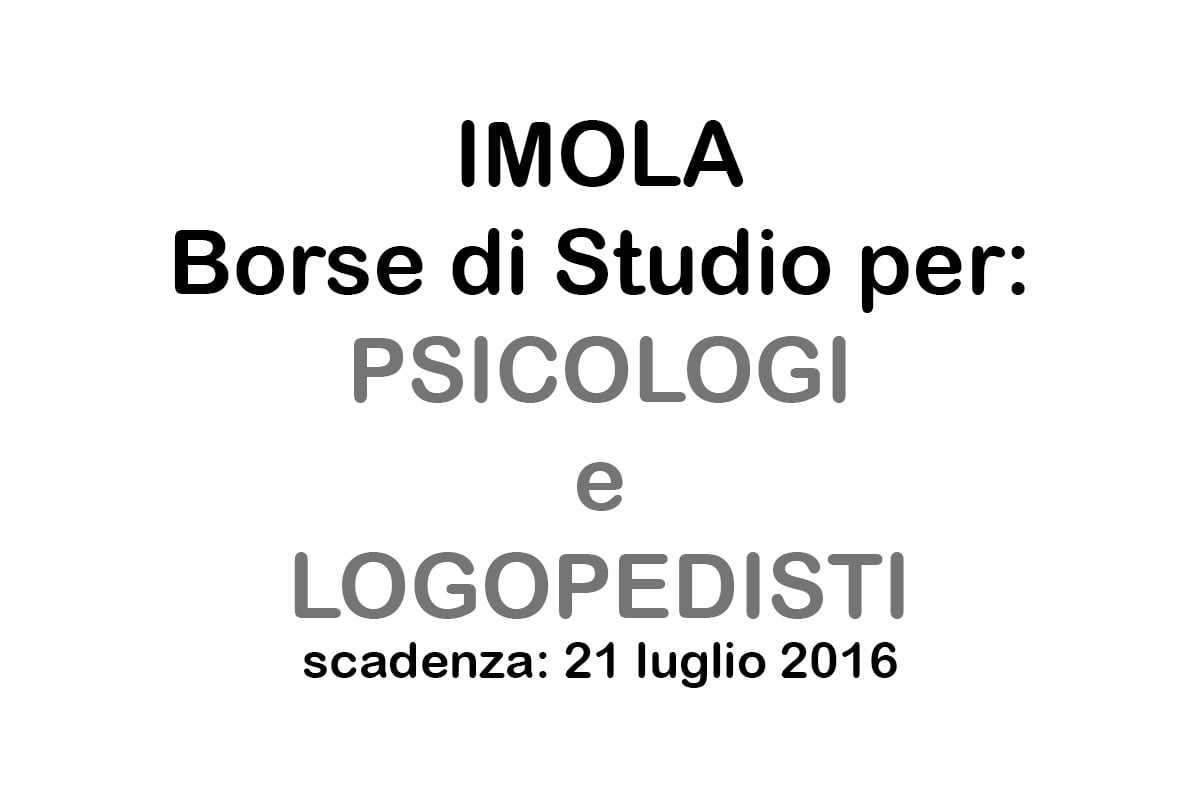 IMOLA - Borse di studio per PSICOLOGI e LOGOPEDISTI