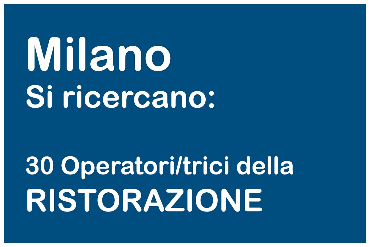 Milano - 30 Operatori/trici della ristorazione
