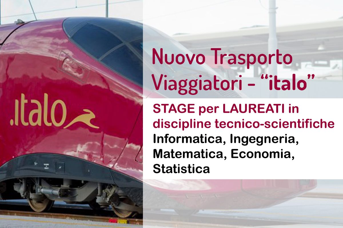Nuovo Trasporto Viaggiatori ITALO stage per LAUREATI in discipline tecnico-scientifiche