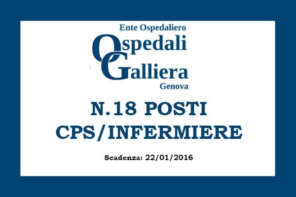 OSPEDALI GALLIERA GENOVA, Pubblica Selezione per 18 CPS/INFERMIERE 