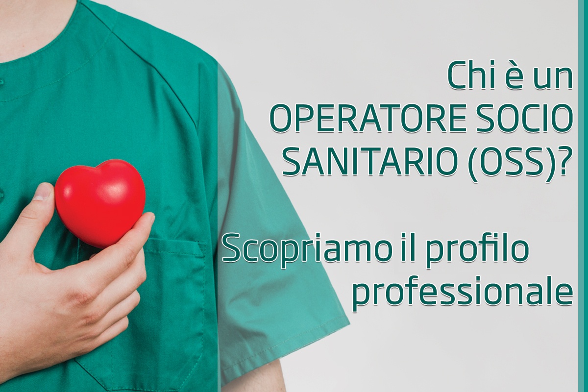 Chi è un Operatore Socio Sanitario (OSS)? - Scopriamo il profilo professionale