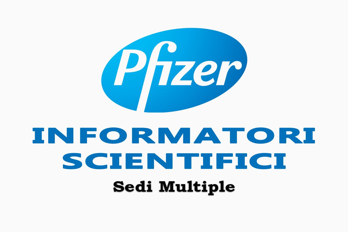 Pfizer ricerca INFORMATORI SCIENTIFICI 2019
