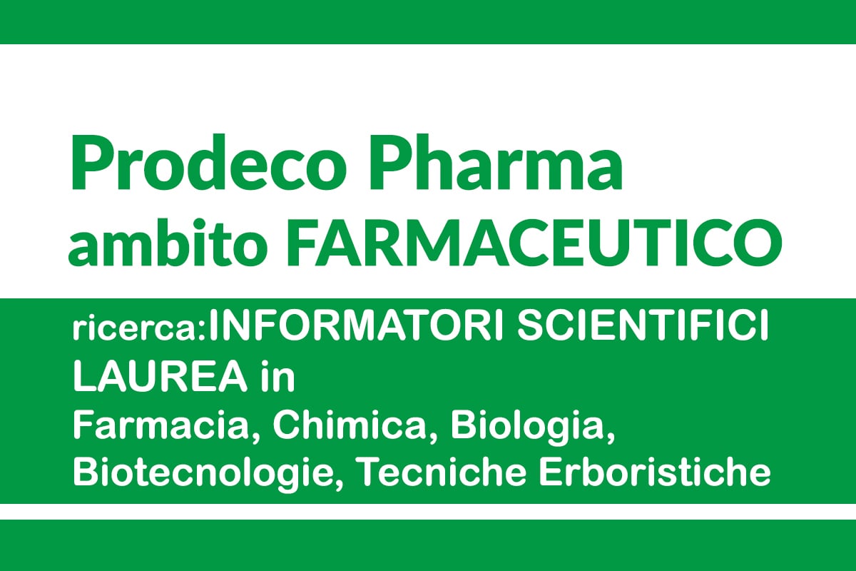 Prodeco Pharma ricerca laureati in: Farmacia, Chimica, Biologia,  Biotecnologie, Tecniche Erboristiche