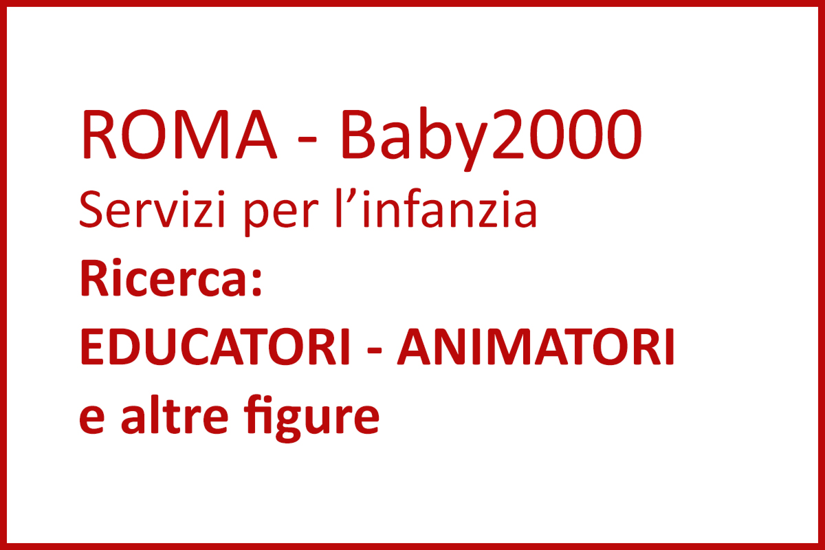 ROMA Baby2000 posizioni aperte