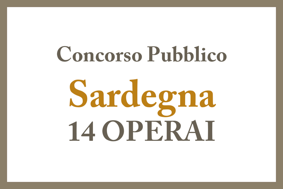Sardegna CONCORSO PUBBLICO 14 OPERAI